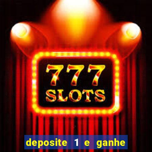 deposite 1 e ganhe 10 vai de bet