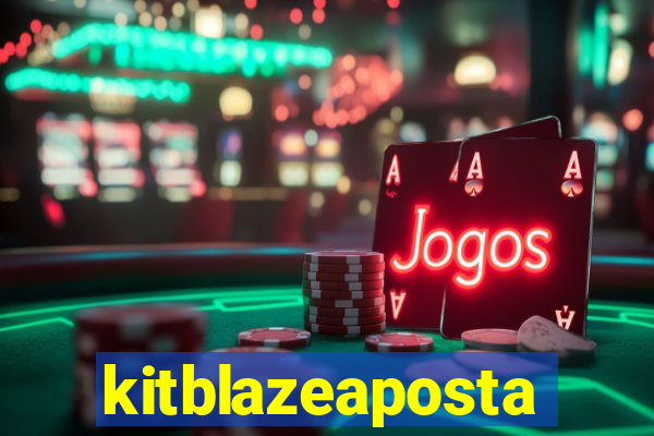 kitblazeaposta