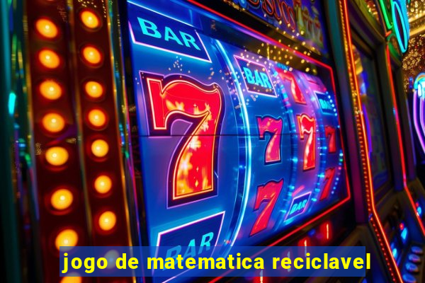 jogo de matematica reciclavel