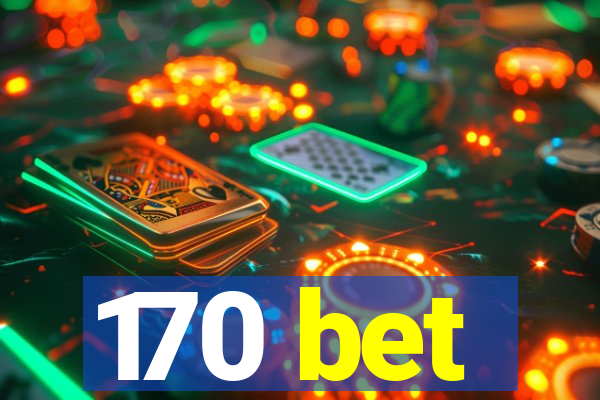 170 bet