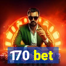 170 bet