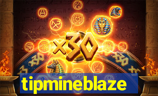 tipmineblaze