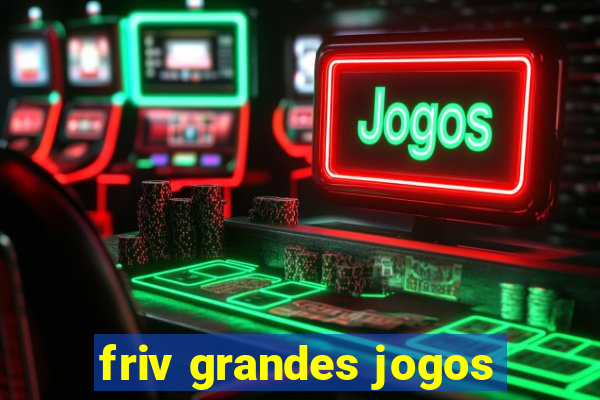 friv grandes jogos