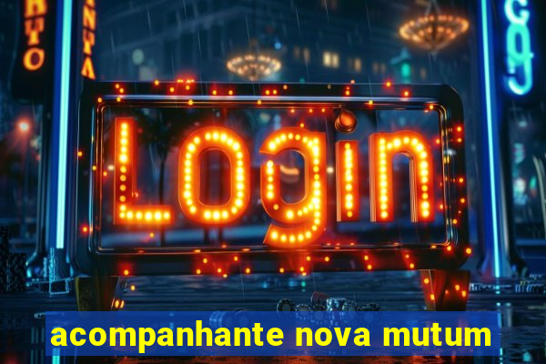 acompanhante nova mutum