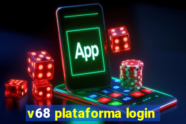 v68 plataforma login