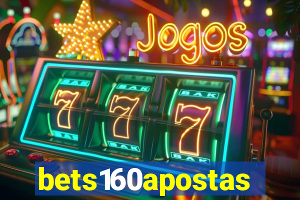 bets160apostas