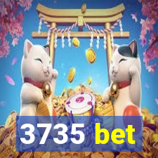 3735 bet