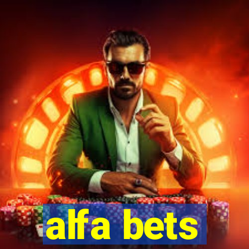 alfa bets