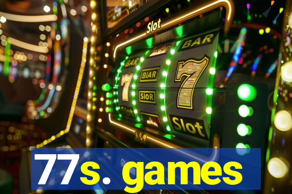 77s. games