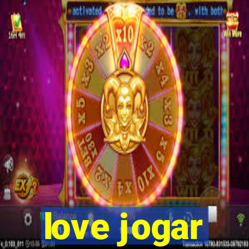 love jogar