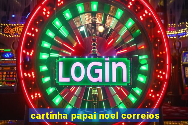 cartinha papai noel correios