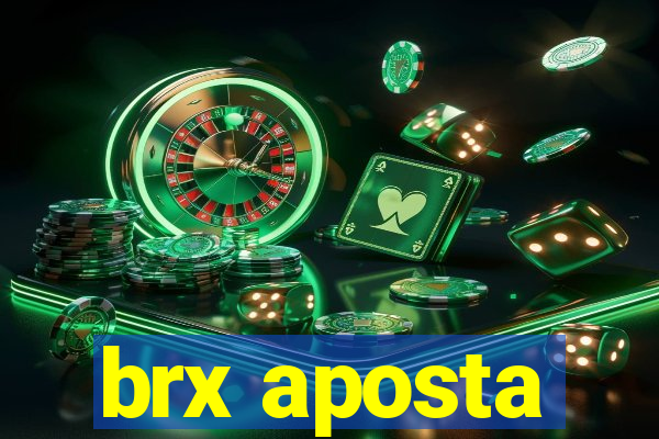 brx aposta