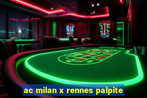 ac milan x rennes palpite