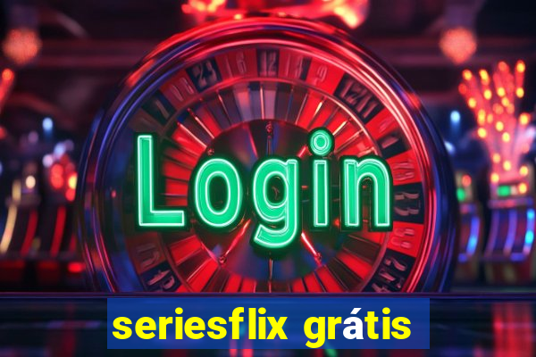 seriesflix grátis