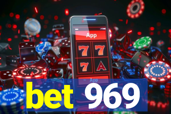 bet 969