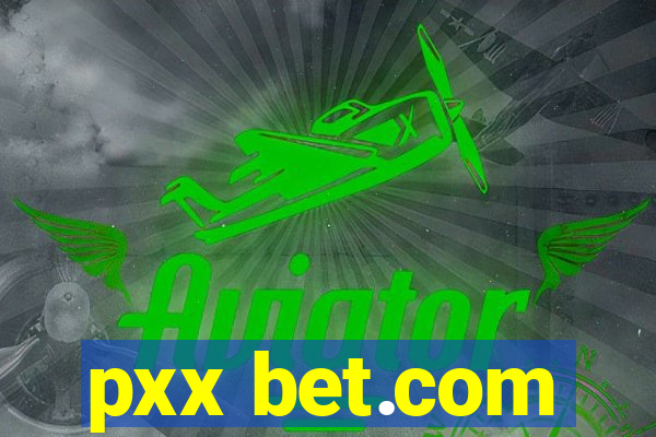 pxx bet.com