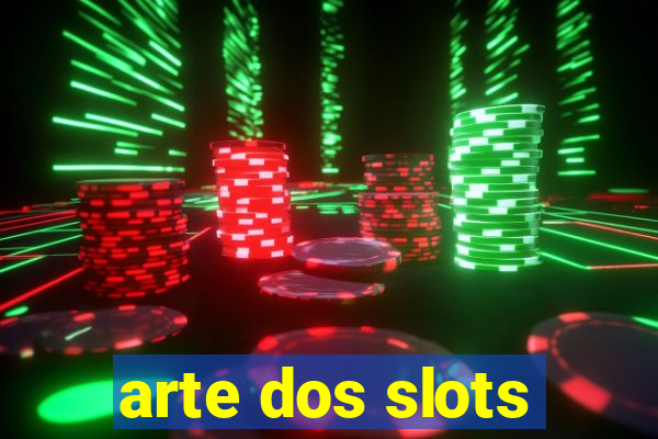 arte dos slots