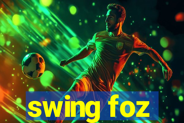 swing foz