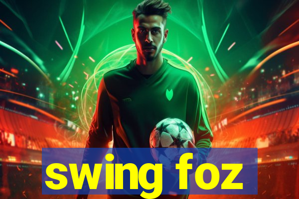 swing foz