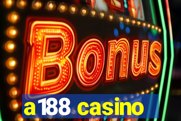 a188 casino