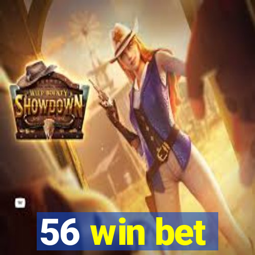 56 win bet