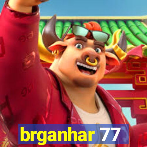 brganhar 77