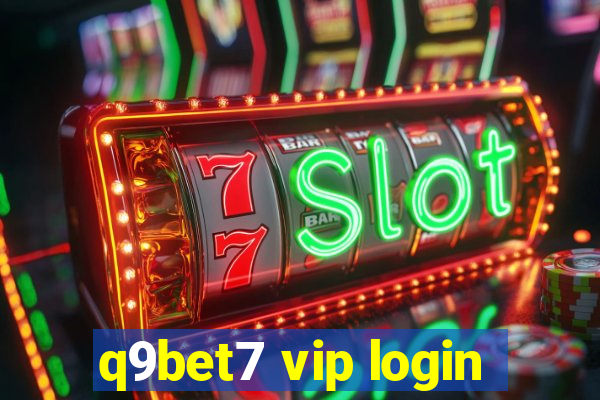 q9bet7 vip login