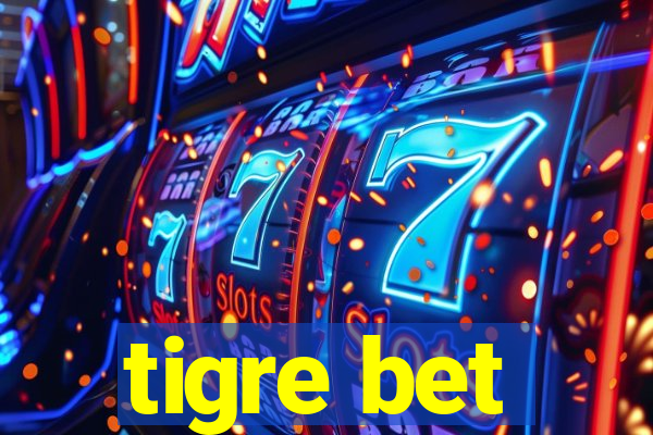 tigre bet