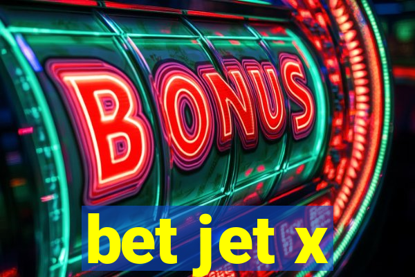 bet jet x