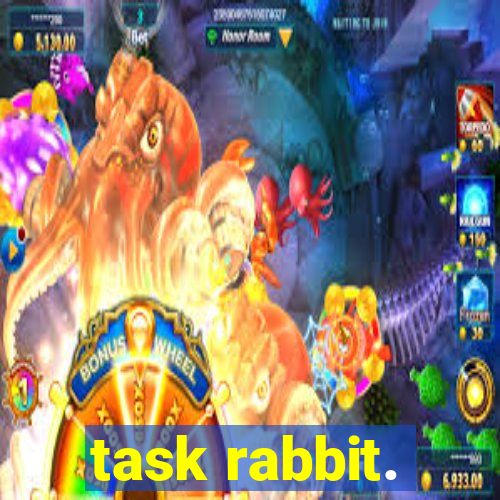 task rabbit.