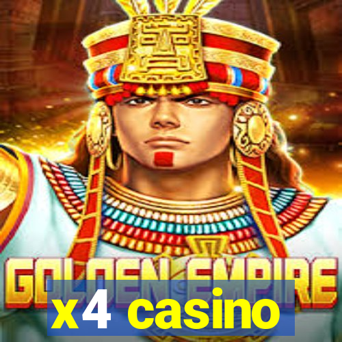 x4 casino