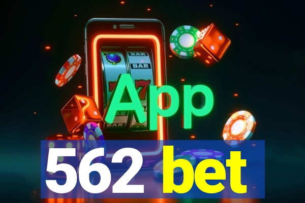 562 bet