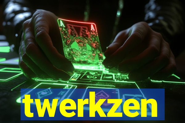 twerkzen