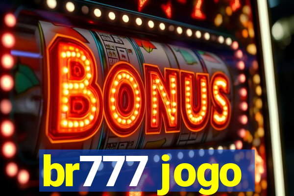 br777 jogo