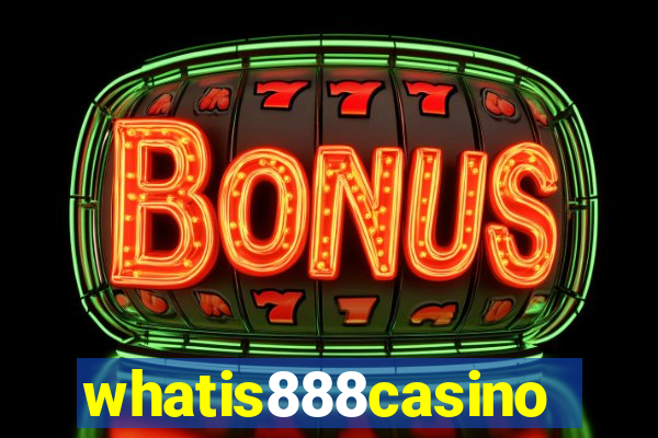 whatis888casino