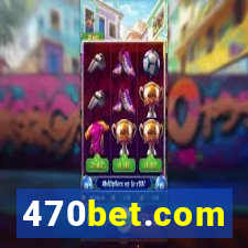 470bet.com