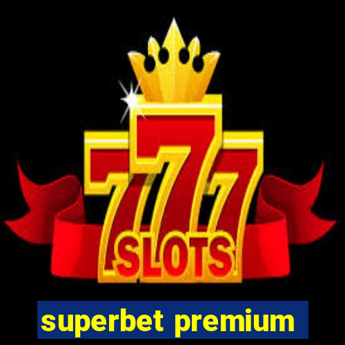 superbet premium