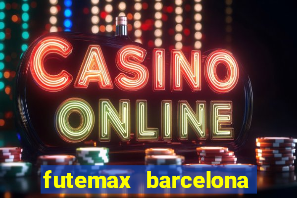 futemax barcelona ao vivo