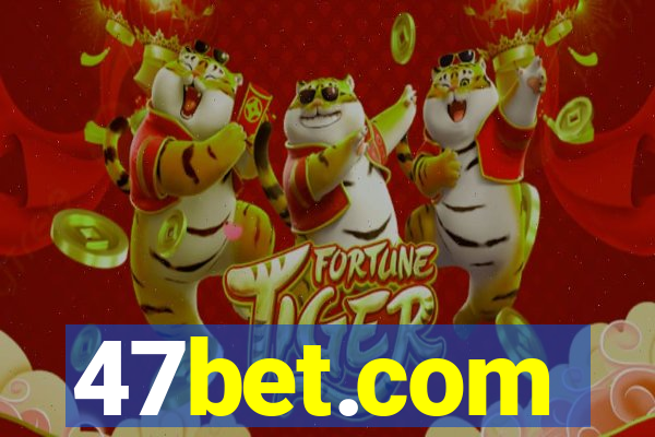 47bet.com