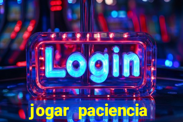 jogar paciencia haja paciencia