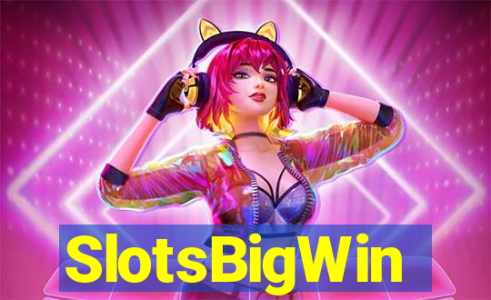 SlotsBigWin