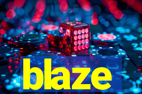 blaze