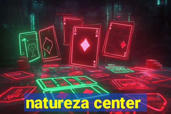 natureza center