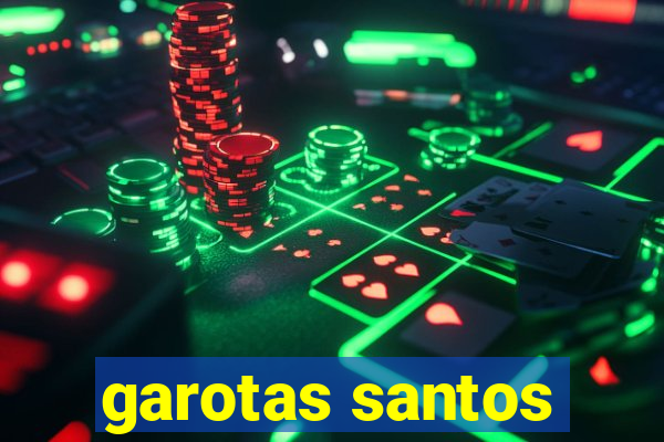 garotas santos