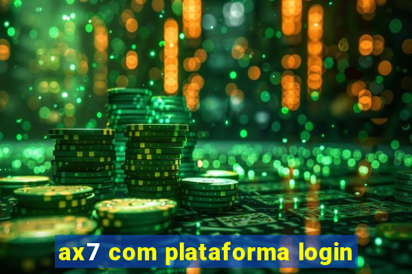 ax7 com plataforma login