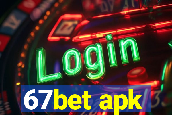 67bet apk