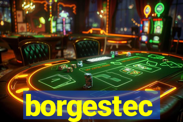 borgestec