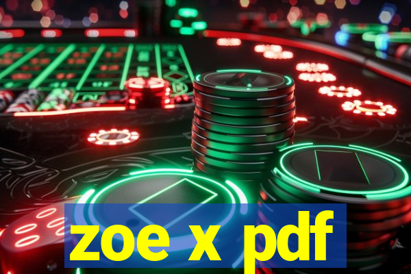 zoe x pdf