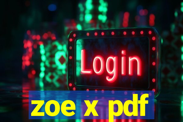 zoe x pdf