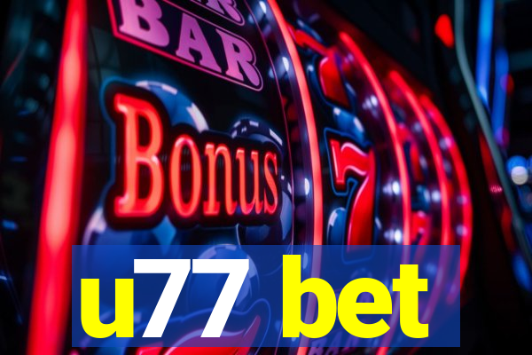 u77 bet